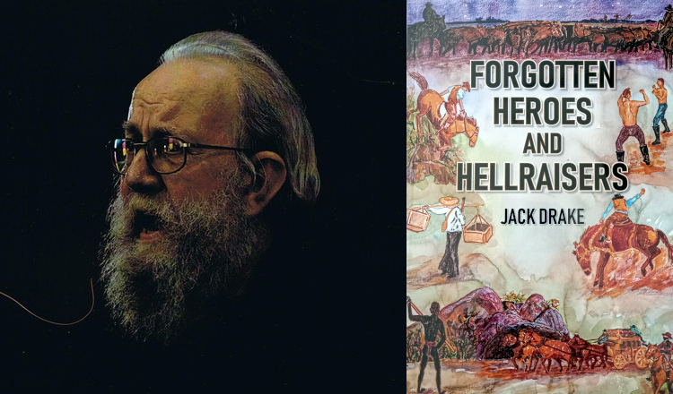 Jack Drake - Forgotten Heroes and Hellraisers